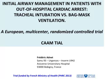 INITIAL AIRWAY MANAGEMENT IN PATIENTS WITH  OUT-OF-HOSPITAL CARDIAC ARREST:  TRACHEAL INTUBATION