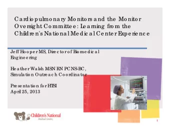 Ca rdio pulmo na ry Mo nito rs a nd the  Mo nito r  Ove rsig ht Co mmitte e : L  e a rning  fro m