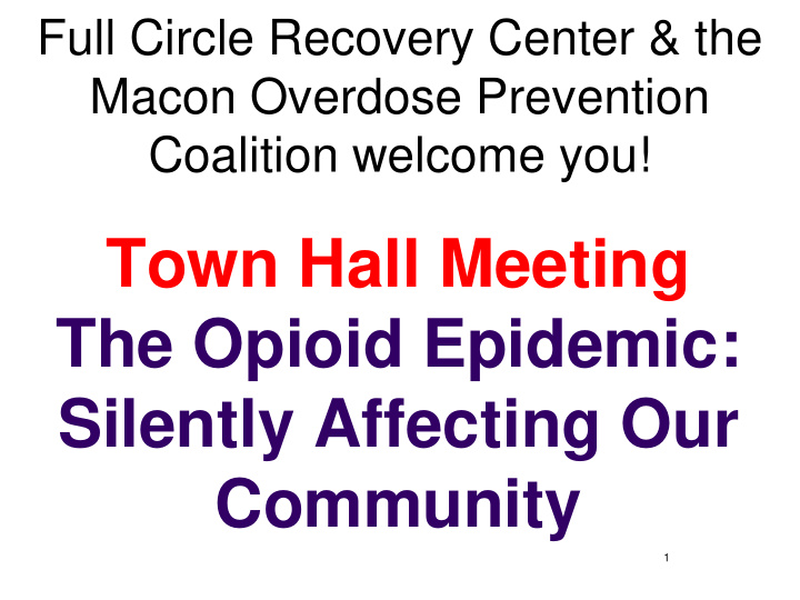 town hall meeting the opioid epidemic silently affecting