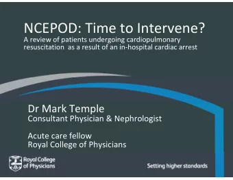 NCEPOD: Time to Intervene? A review of patients undergoing cardiopulmonary resuscitation as a