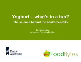 Yoghurt  whats in a tub?  The science behind the health benefits  Teri Lichtenstein