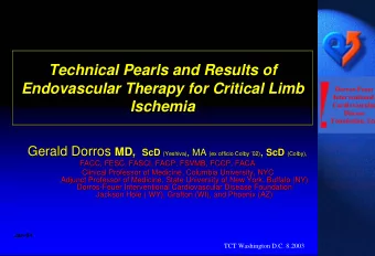 Technical Pearls and Results of  Technical Pearls and Results of  Endovascular Therapy for Critical