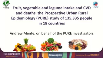 Fruit, vegetable and legume intake and CVD  and deaths: the Prospective Urban Rural  Epidemiology