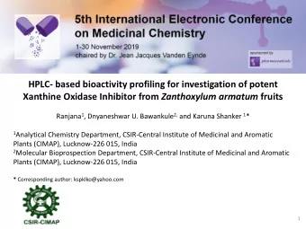 HPLC- based bioactivity profiling for investigation of potent Xanthine Oxidase Inhibitor from
