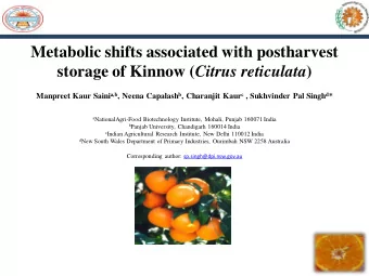 Metabolic shifts associated with postharvest storage of Kinnow ( Citrus reticulata ) Manpreet Kaur