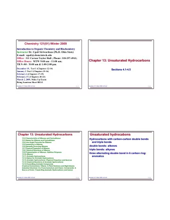 Chapter 13: Unsaturated Hydrocarbons  Unsaturated Hydrocarbons  Chapter 13:  Office Hours:  MTW