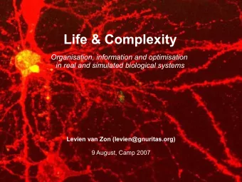 Life &amp; Complexity  Organisation, information and optimisation  in real and simulated biological