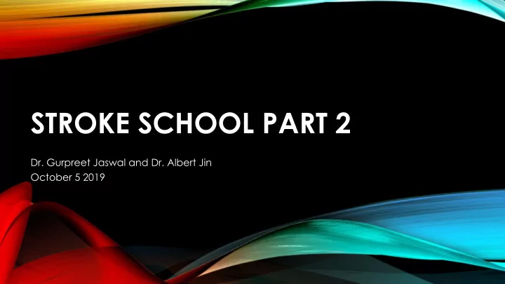 stroke school part 2