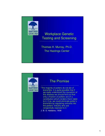 Workplace Genetic  Workplace Genetic  Testing and Screening  Testing and Screening  Thomas H.