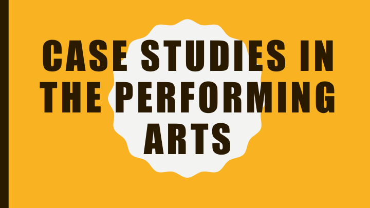 case studies in the performing arts dan brown md mph