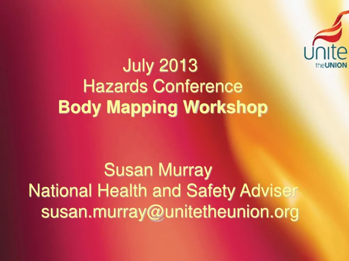 july 2013 hazards conference body mapping workshop susan