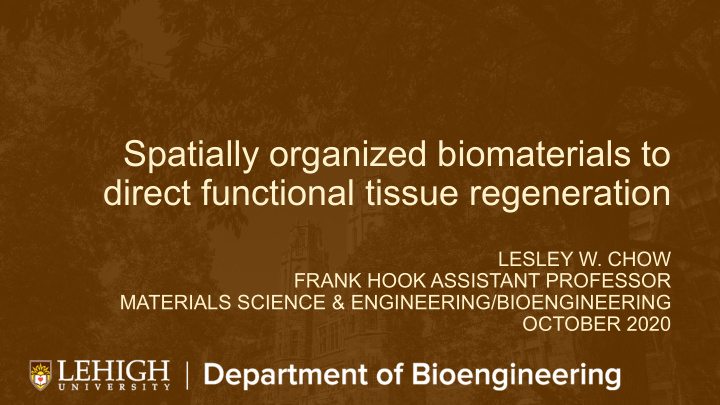 spatially organized biomaterials to direct functional