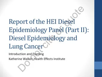 e  t  o  u  q  Report of the HEI Diesel  r  o  Epidemiology Panel (Part II):  e  Diesel