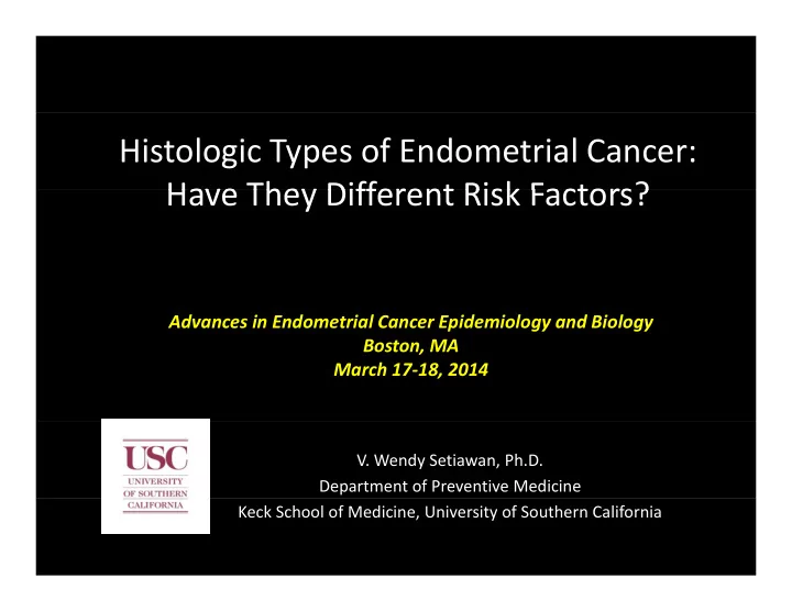 histologic types of endometrial cancer have they