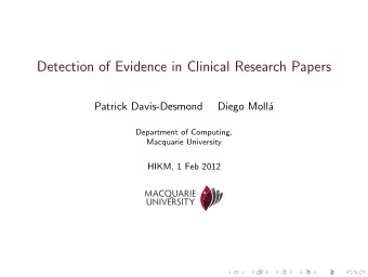 Detection of Evidence in Clinical Research Papers  Patrick Davis-Desmond  Diego Moll  a