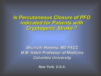Is Percutaneous Closure of PFO  Is Percutaneous Closure of PFO  indicated for Patients with