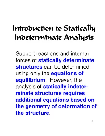 Introduction to Statically  Introduction to Statically  Indeterminate  Indeterminate Analysis