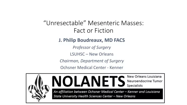 unresectable mesenteric masses fact or fiction