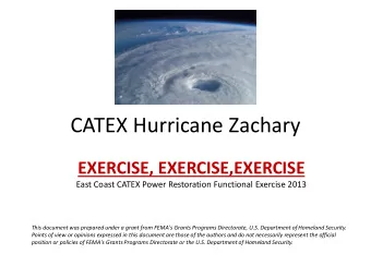 CATEX Hurricane Zachary  EXERCISE, EXERCISE,EXERCISE  East Coast CATEX Power Restoration Functional