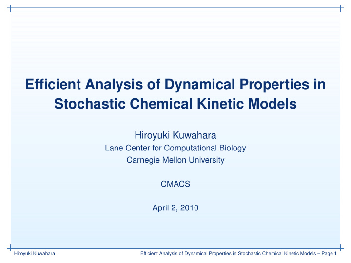 efficient analysis of dynamical properties in stochastic