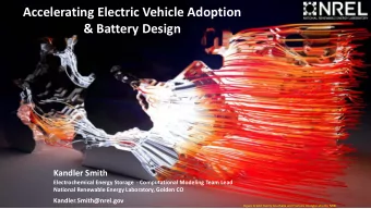 Accelerating Electric Vehicle Adoption  &amp; Battery Design  Kandler Smith  Electrochemical Energy
