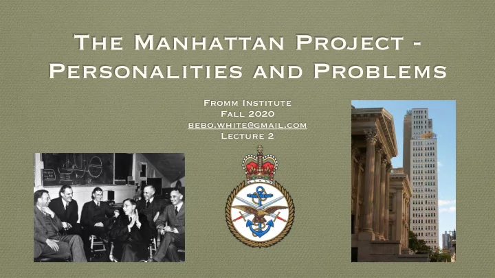 the manhattan project personalities and problems