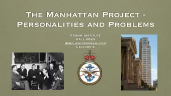 The Manhattan Project -  Personalities and Problems  Fromm Institute  Fall 2020