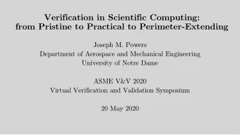 Verification in Scientific Computing:  from Pristine to Practical to Perimeter-Extending  Joseph M.