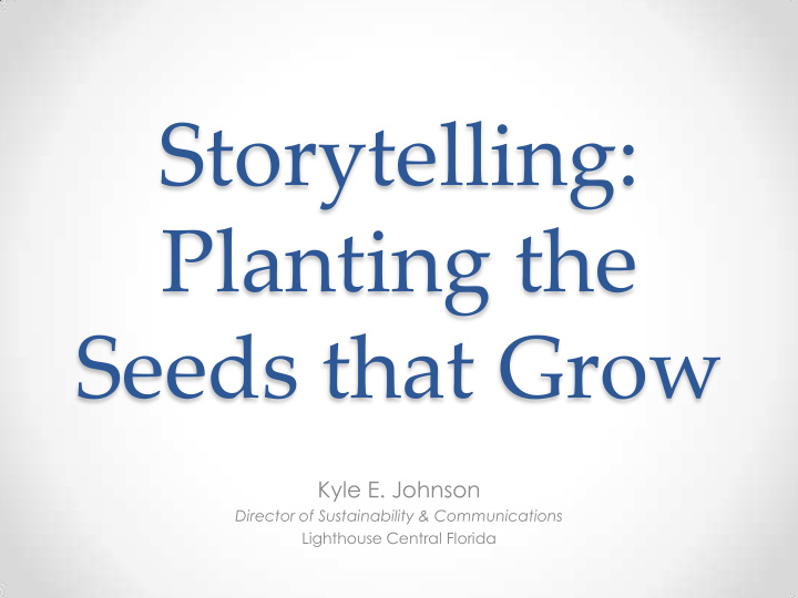 storytelling planting the seeds that grow