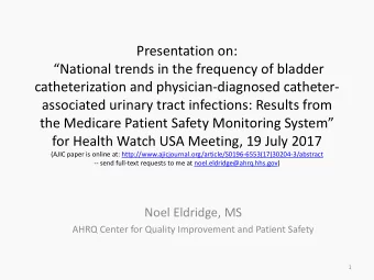 Presentation on:  National trends in the frequency of bladder  catheterization and