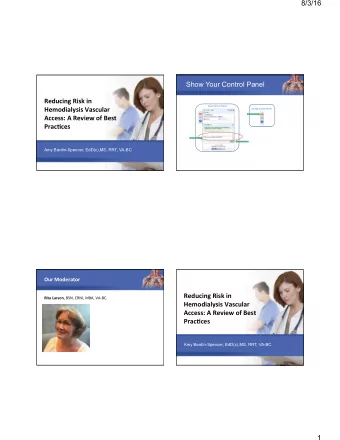 8/3/16  Show Your Control Panel  Reducing  Risk  in    Open Control Panel  Hemodialysis