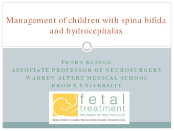 Management of children with spina bifida  and hydrocephalus  P E TR A  K LI N GE  A S S O CI A TE
