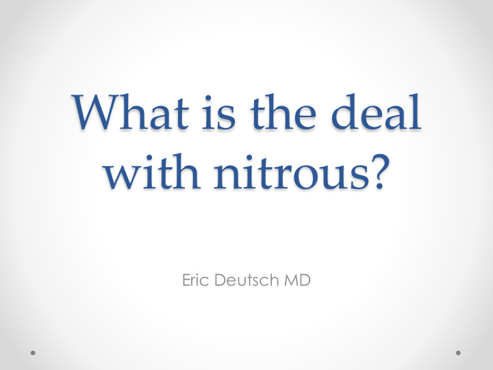 what is the deal with nitrous