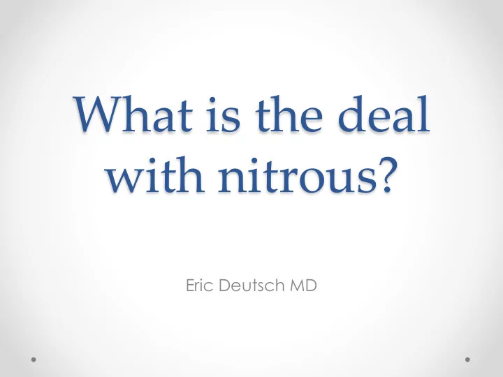 what is the deal with nitrous