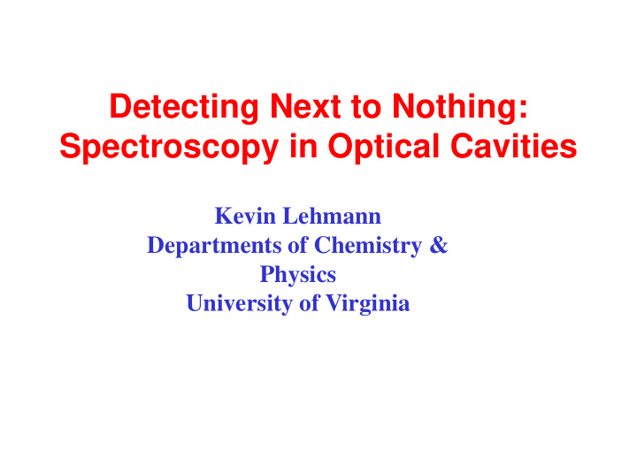 detecting next to nothing spectroscopy in optical cavities