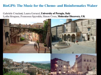 BioGPS: The Music for the Chemo- and Bioinformatics Walzer  Gabriele Cruciani, Laura Goracci,