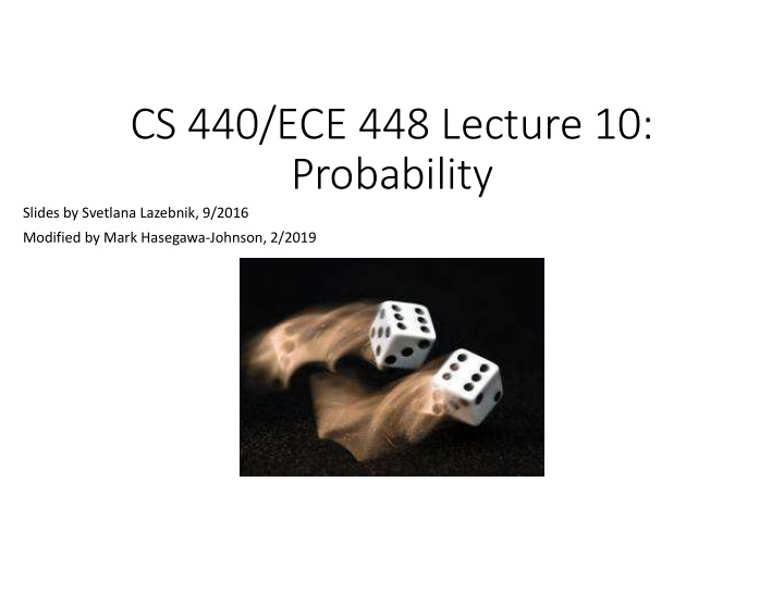 cs 440 ece 448 lecture 10 probability