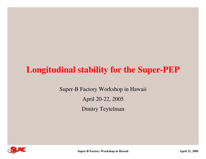 longitudinal stability for the super pep