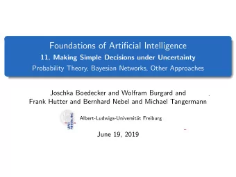 Foundations of Artificial Intelligence  11. Making Simple Decisions under Uncertainty  Probability