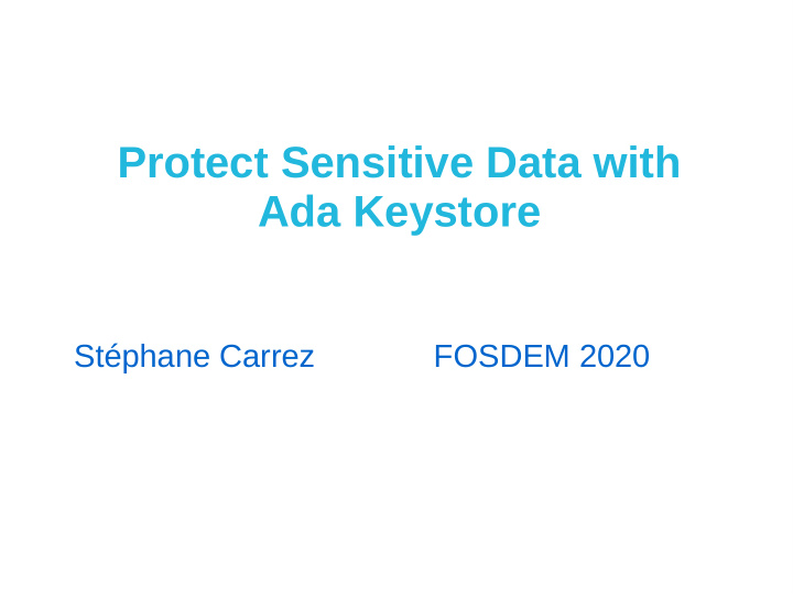 protect sensitive data with ada keystore