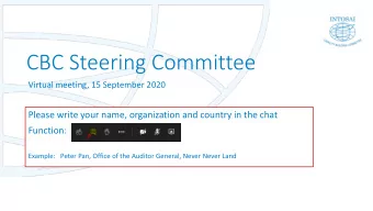 CBC Steering Committee  Virtual meeting, 15 September 2020  Please write your name, organization