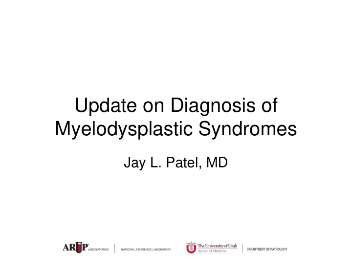 update on diagnosis of myelodysplastic syndromes