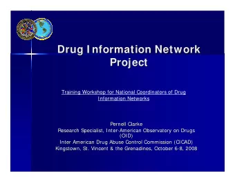 Drug I nformation Network  Drug I nformation Network  Project  Project  Training Workshop for