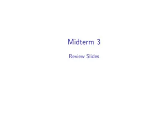 Midterm 3  Review Slides Coordinate Systems on R n Recall: A set of n vectors { v 1 , v 2 , . . . ,