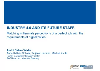 INDUSTRY 4.0 AND ITS FUTURE STAFF.  Matching millennials perceptions of a perfect job with the