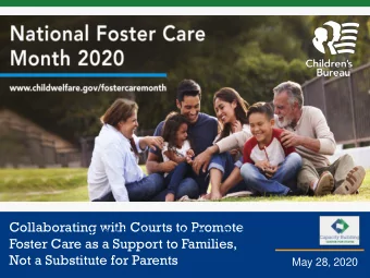 National Foster Care Month 2020  Collaborating with Courts to Promote Foster Care as a Support to