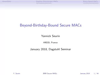 Beyond-Birthday-Bound Secure MACs  Yannick Seurin  ANSSI, France  January 2018, Dagstuhl Seminar