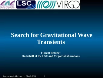 Search for Gravitational Wave  Transients  Florent Robinet  On behalf of the LSC and Virgo