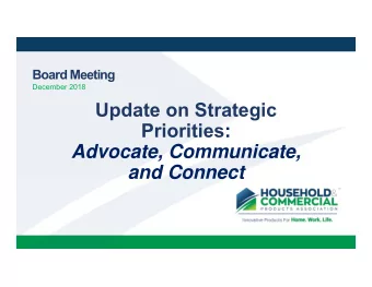 Update on Strategic  Priorities:  Advocate, Communicate,  and Connect  ADVOCATE    Advocate: