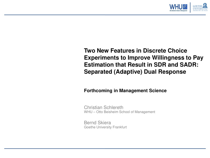 two new features in discrete choice experiments to